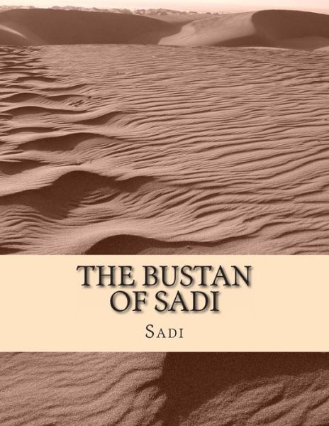 Cover for Sadi · The Bustan of Sadi (Paperback Book) (2011)