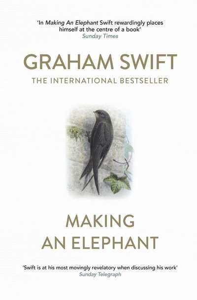 Cover for Graham Swift · Making An Elephant (Innbunden bok) (2018)
