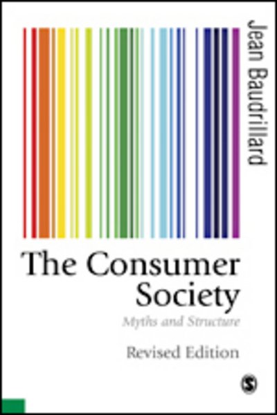 Cover for Jean Baudrillard · The Consumer Society: Myths and Structures - Published in association with Theory, Culture &amp; Society (Paperback Bog) [Revised edition] (2016)