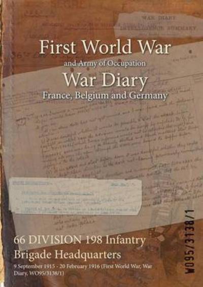 Cover for Wo95/3138/1 · 66 DIVISION 198 Infantry Brigade Headquarters (Paperback Book) (2015)