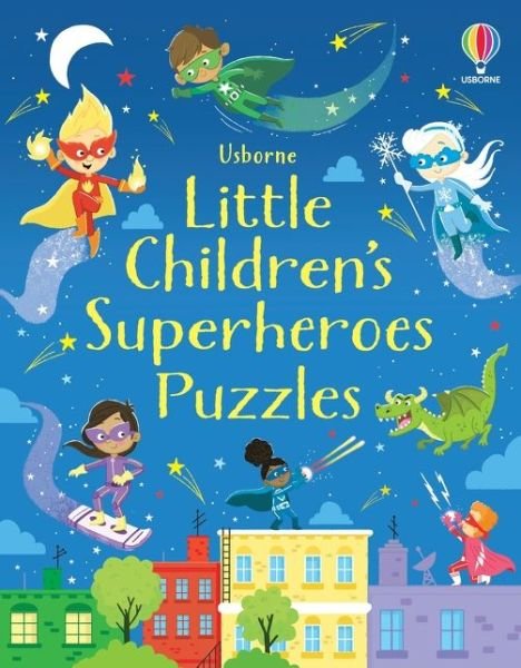 Little Children's Superheroes Puzzles - Children's Puzzles - Kirsteen Robson - Books - Usborne Publishing Ltd - 9781474985383 - March 4, 2021