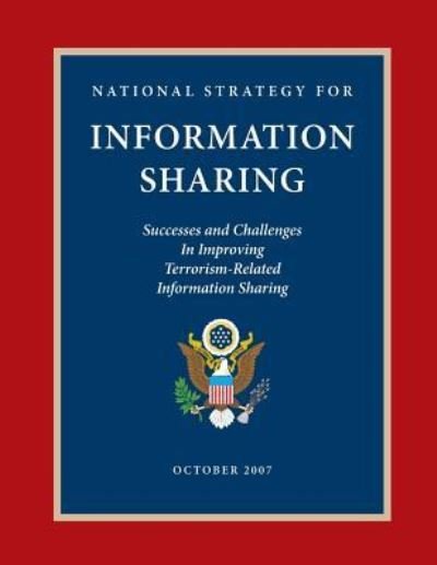 Cover for Executive Office of the P United States · National Strategy for Information Sharing: Successes and Challenges in Improving Terrorism-related Information Sharing (Taschenbuch) (2012)