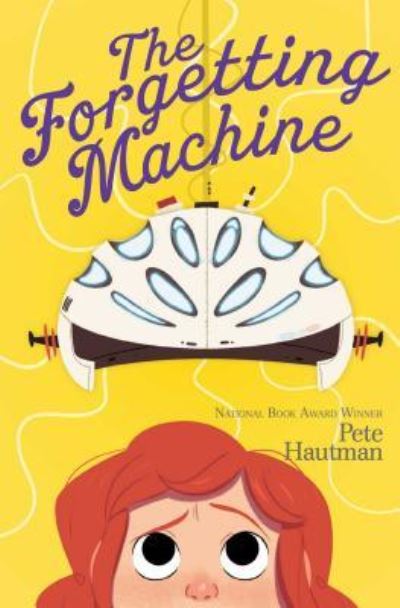 Cover for Pete Hautman · The Forgetting Machine (Hardcover Book) (2016)