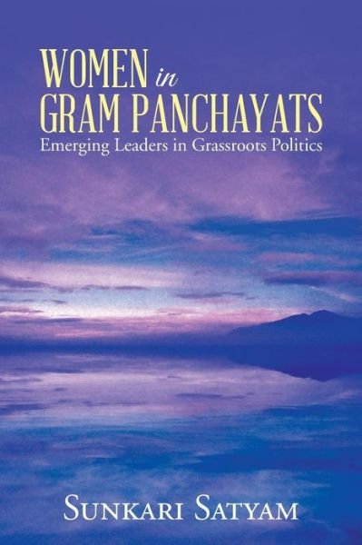 Cover for Sunkari Satyam · Women in Gram Panchayats: Emerging Leaders in Grassroots Politics (Taschenbuch) (2014)