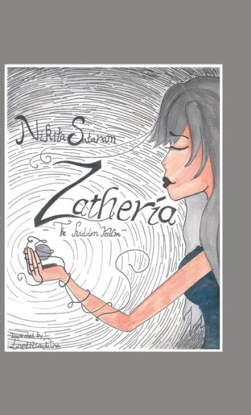 Cover for Nikita Sataram · Zatheria: the Hidden Realm (Hardcover Book) (2013)