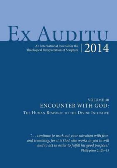 Cover for Klyne Snodgrass · Ex Auditu-volume 30-encounter with God: the Human Response to the Divine Initiative (Paperback Book) (2015)