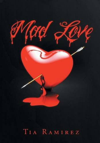 Cover for Tia Ramirez · Mad Love: a Short Story (Hardcover Book) (2014)