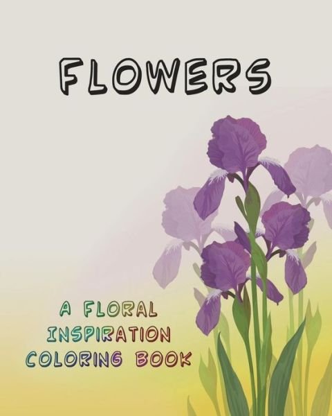 Cover for Mix Books Llc · Flowers: a Floral Inspiration Coloring Book (Paperback Bog) (2014)