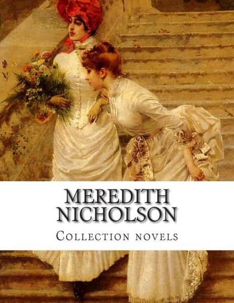 Cover for Meredith Nicholson · Meredith Nicholson, Collection Novels (Pocketbok) (2014)