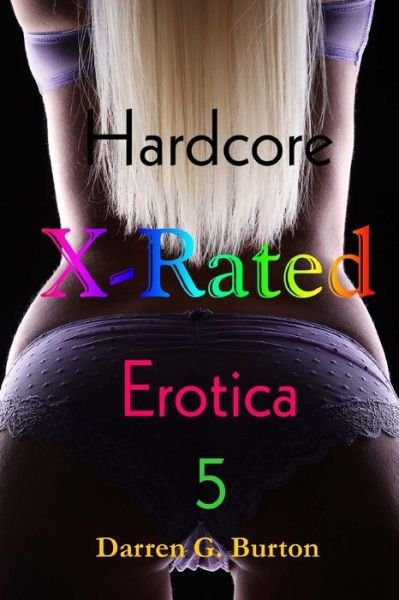 Cover for Darren G Burton · X-rated Hardcore Erotica 5 (Taschenbuch) (2014)