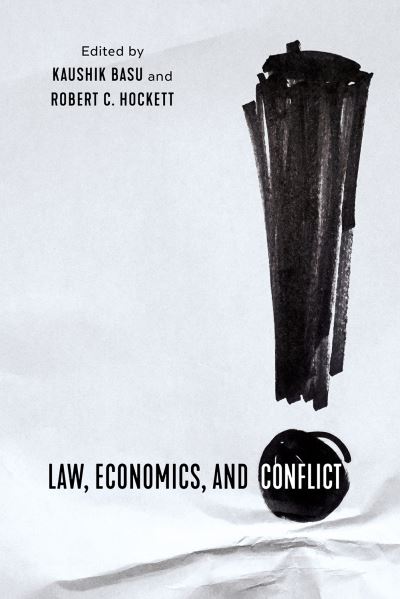 Cover for Kaushik Basu · Law, Economics, and Conflict (Hardcover Book) (2021)