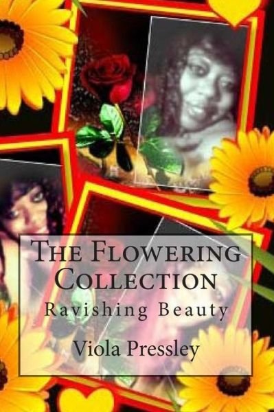 Cover for Viola Pressley · The Flowering Collection: Ravishing Beauty (Taschenbuch) (2015)