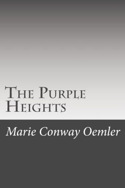 Cover for Marie Conway Oemler · The Purple Heights (Paperback Book) (2015)