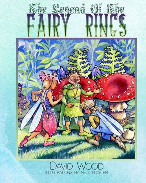 Cover for David Wood · The Legend of the Fairy Rings (Pocketbok) (2015)