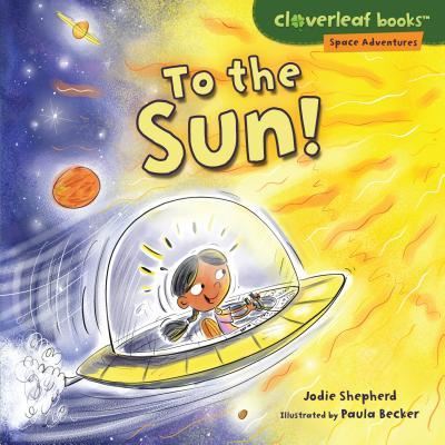 Journey to the Sun - Jodie Shepherd - Books - Lerner Publishing Group - 9781512425383 - 2017