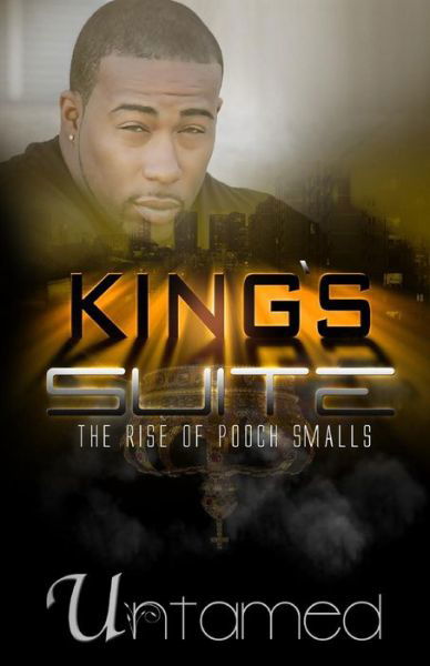 Author Untamed · King's Suite-the Rise of Pooch Smalls (Pocketbok) (2015)