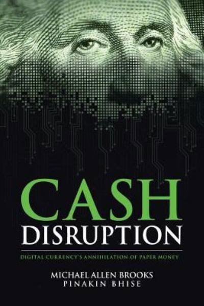Cover for Pinakin Bhise · Cash Disruption (Paperback Bog) (2015)