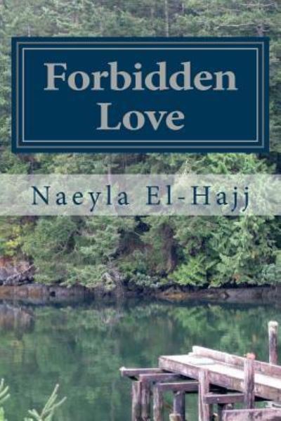 Cover for Naeyla El-Hajj · Forbidden Love (Paperback Book) (2015)