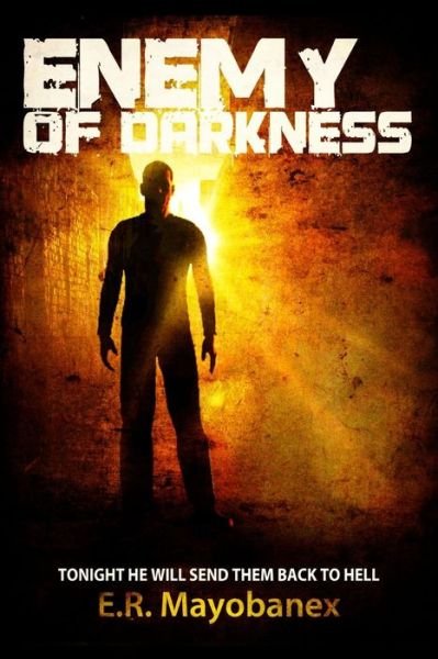 Cover for E R Mayobanex · Enemy of Darkness (Paperback Bog) (2015)