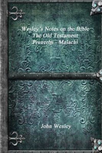 Cover for John Wesley · Wesley's Notes on the Bible - The Old Testament (Taschenbuch) (2017)