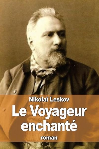 Cover for Nikolai Leskov · Le Voyageur enchante (Paperback Bog) (2016)