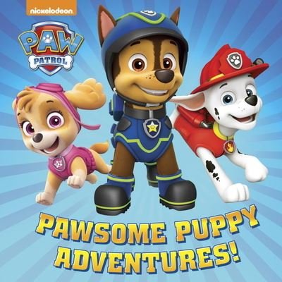 Cover for Random House · Pawsome Puppy Adventures! (PAW Patrol) (Gebundenes Buch) (2016)