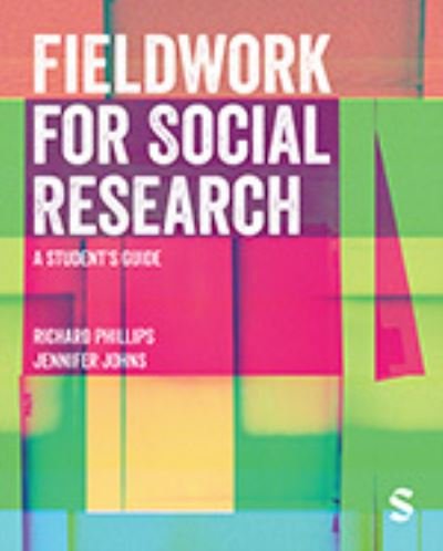 Cover for Richard Phillips · Fieldwork for Social Research: A Student's Guide (Paperback Book) (2023)