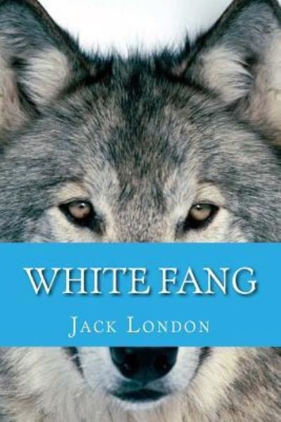 White Fang - Jack London - Böcker - Createspace Independent Publishing Platf - 9781530498383 - 11 mars 2016