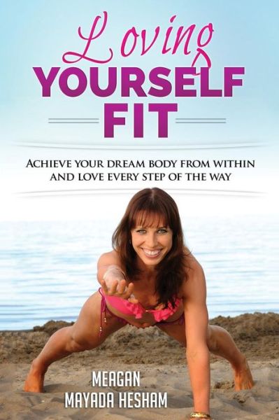 Cover for Meagan Mayada Hesham · Loving Yourself Fit (Paperback Book) (2016)