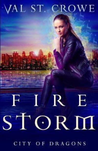 Val St Crowe · Fire Storm (Taschenbuch) (2016)