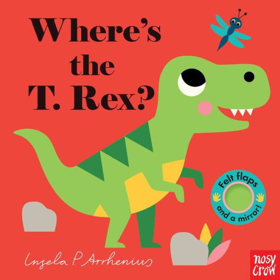 Where's the T. Rex? - Nosy Crow - Bücher - Candlewick Press - 9781536214383 - 8. September 2020