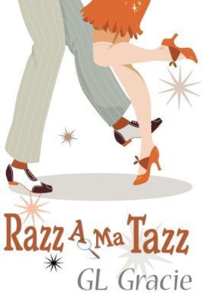 Razz A Ma Tazz - G L Gracie - Books - Createspace Independent Publishing Platf - 9781537006383 - August 30, 2016