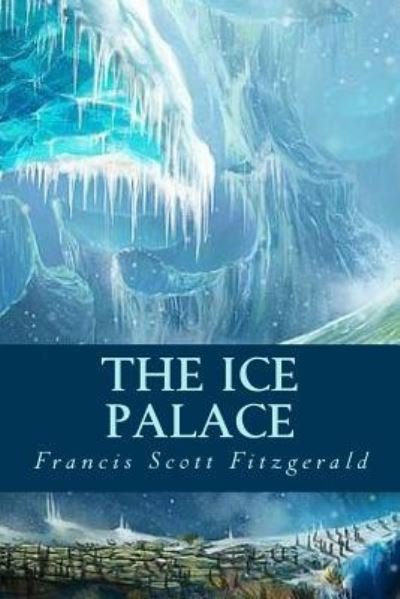 Cover for F Scott Fitzgerald · The Ice Palace (Paperback Bog) (2016)