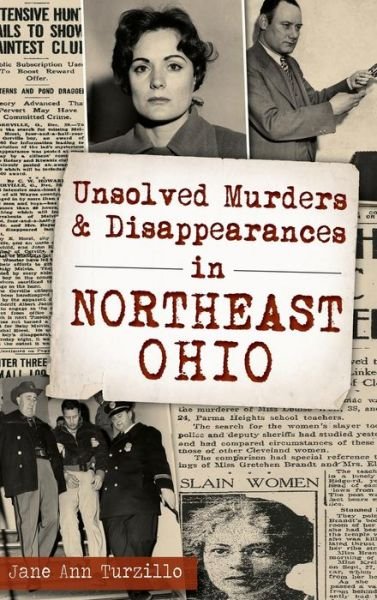 Cover for Jane Ann Turzillo · Unsolved Murders and Disappearances in Northeast Ohio (Hardcover bog) (2015)