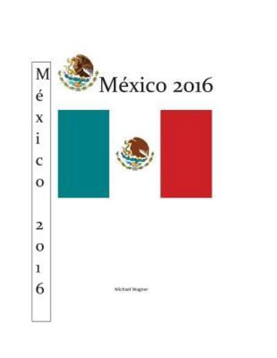 Cover for Michael Wagner · Mexico 2016 (Taschenbuch) (2016)