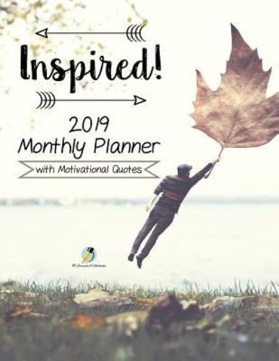 Inspired! 2019 Monthly Planner with Motivational Quotes - Journals and Notebooks - Kirjat - Journals & Notebooks - 9781541966383 - maanantai 1. huhtikuuta 2019