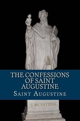 Cover for Saint Augustine · The Confessions of Saint Augustine (Paperback Book) (2017)