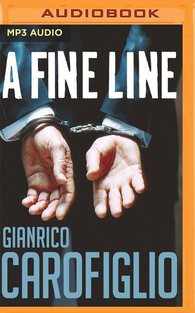 Fine Line, A - Gianrico Carofiglio - Hörbuch - Audible Studios on Brilliance - 9781543623383 - 4. Juli 2017