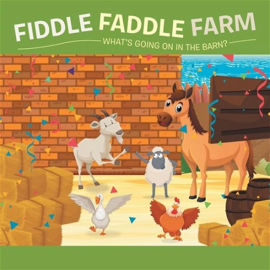 Cover for Tequilla Toy · Fiddle Faddle Farm (Paperback Bog) (2018)