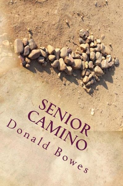Cover for Donald Bowes · Senior Camino (Paperback Book) (2017)