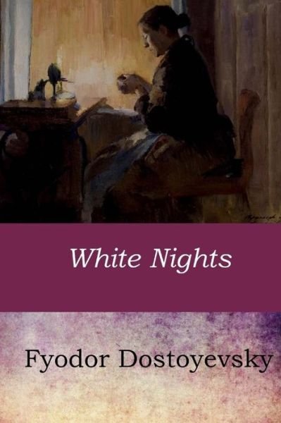 Cover for Fyodor Dostoyevsky · White Nights (Taschenbuch) (2017)