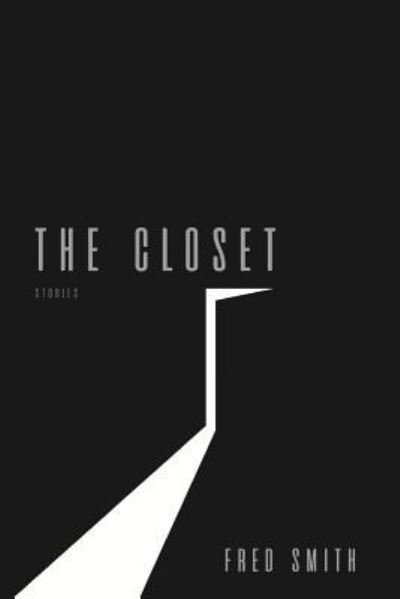 Cover for Fred Smith · The Closet stories (Paperback Book) (2018)