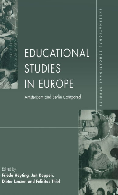 Cover for Educational Studies in Europe: Amsterdam and Berlin Compared - International Educational Studies (Hardcover Book) (1997)