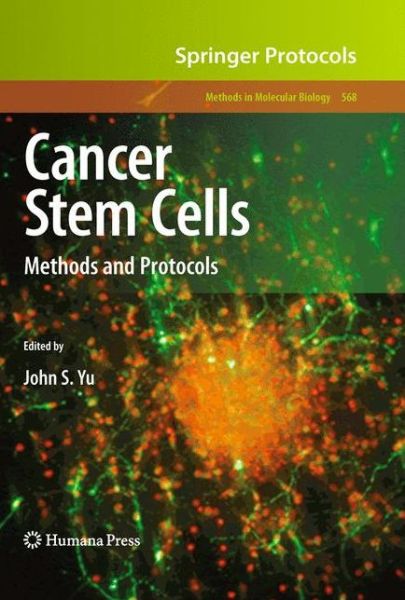 Cancer Stem Cells: Methods and Protocols - Methods in Molecular Biology -  - Books - Humana Press Inc. - 9781588299383 - August 17, 2009