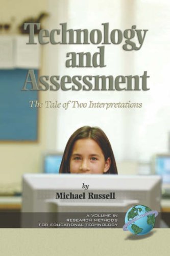 Technology and Assessment: the Tale of Two Interpretations - Research Methods for Educational Technology - USA), Michael Russell (Boston College, - Books - Information Age Publishing - 9781593110383 - March 30, 2006