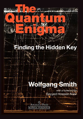 Cover for Wolfgang Smith · The Quantum Engima: Finding the Hidden Key 3rd Edition (Hardcover Book) [Third Rev edition] (2005)