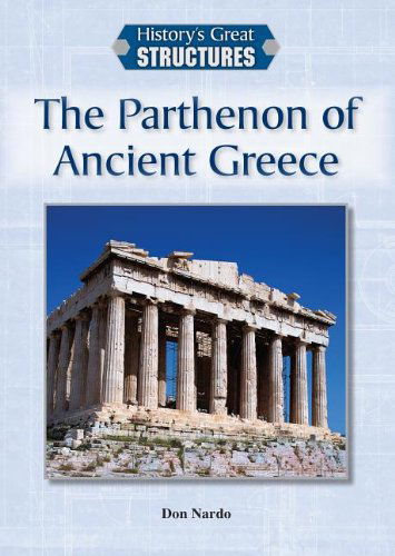 Cover for Don Nardo · The Parthenon of Ancient Greece (History's Great Structures) (Hardcover Book) (2013)