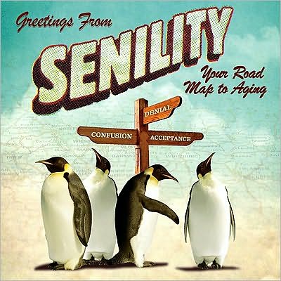 Cover for Willow Creek Press · Greetings from Senility (Hardcover Book) (2010)