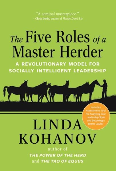 Cover for Linda Kohanov · The Five Roles of a Master Herder: A Revolutionary Model for Socially Intelligent Leadership (Innbunden bok) (2016)