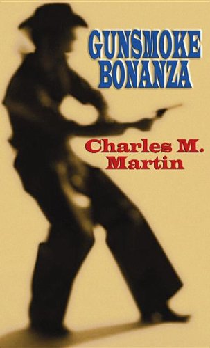 Cover for Charles M. Martin · Gunsmoke Bonanza (Center Point Western Complete (Large Print)) (Hardcover Book) [Lrg edition] (2012)